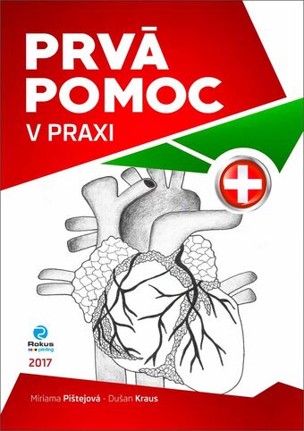Kniha Prvá pomoc v praxi - Prvá pomoc v praxi  - Poskytovanie a kurzy prvej pomoci, knihy, poradenstvo a predaj zdravotníckeho materiálu