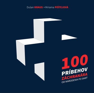 100 príbehov záchranára od narodenia po smrť - Prvá pomoc v praxi - Poskytovanie a kurzy prvej pomoci, knihy, poradenstvo a predaj zdravotníckeho materiálu